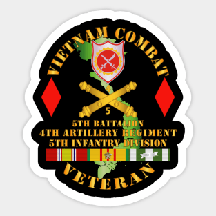 Vietnam Combat Vet - 5th Bn 4th Artillery - 5th Inf Div Sticker